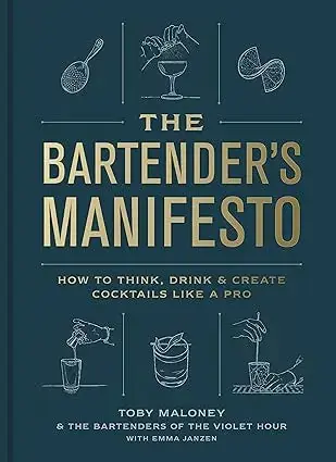 The Bartender's Manifesto: How to Think, Drink & Create Cocktails Like a Pro - Random House