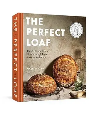 The Perfect Loaf: The Craft and Science of Sourdough Breads, Sweets, and More - Random House