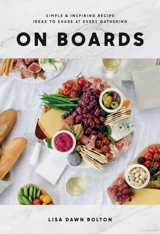 On Boards: Simple & Inspiring Recipe Ideas to Share at Every Gathering - Random House