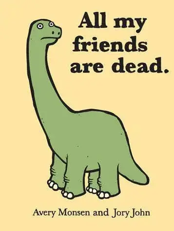 All My Friends Are Dead - Chronicle Books