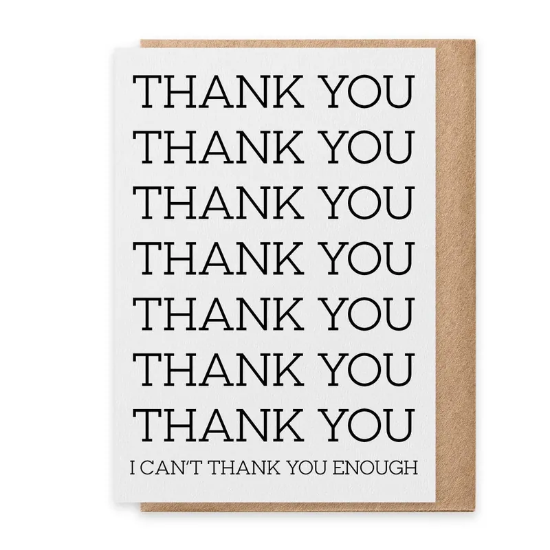Thank You Enough - Greeting Card