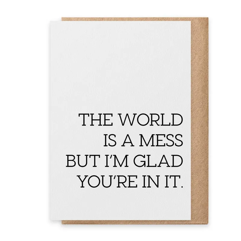The World Is a Mess - Greeting Card