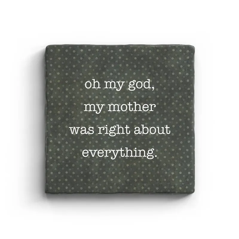 Mother Was Right - Marble Coaster