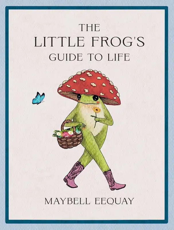 The Little Frog's Guide to Life - Hachette Book Group