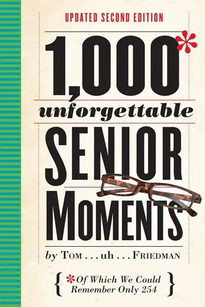 1,000 Unforgettable Senior Moments: Hardcover - Hachette Book Group